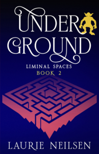 Under Ground: Liminal Spaces Book 2 by Laurie Neilsen. Dark blue cover with white text. A pink maze fades into the background, and a yellow goblin silhouette sits next to the title.