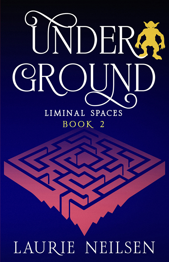 Under Ground: Liminal Spaces Book 2 by Laurie Neilsen. Dark blue cover with white text. A pink maze fades into the background, and a yellow goblin silhouette sits next to the title.